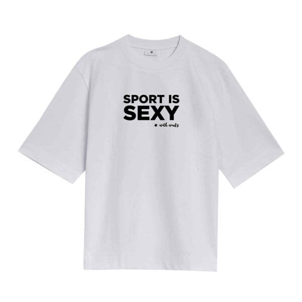 T-SHIRT SPORT IS SEXY